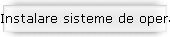Instalare sisteme de operare