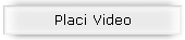 Placi Video