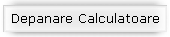 Depanare Calculatoare